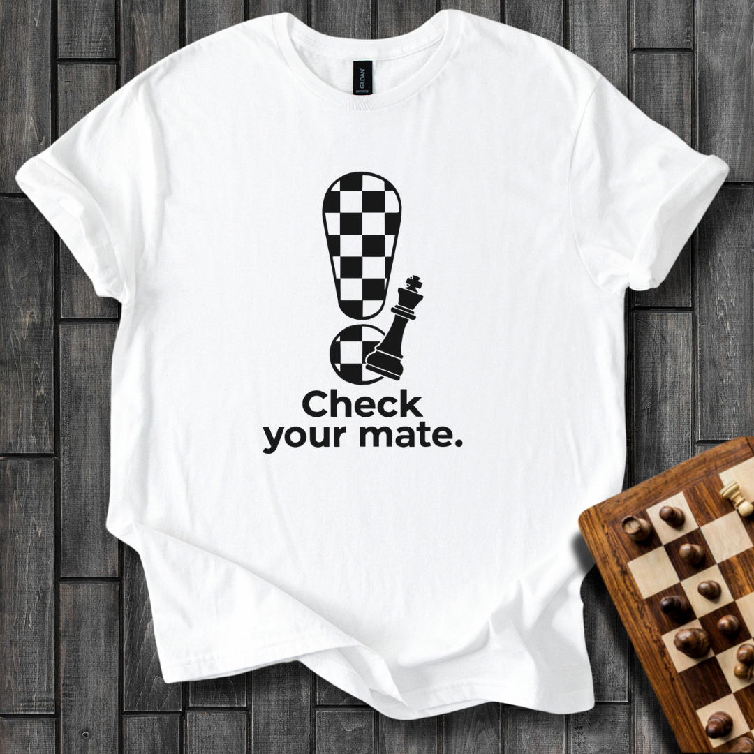 Check Your Mate T-Shirt