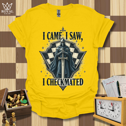 I Came, I Saw, I Checkmated Chess T-Shirt