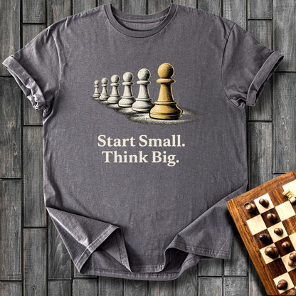 Start Small T-Shirt